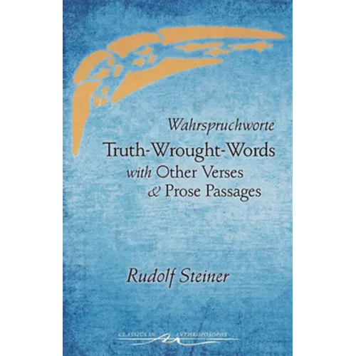 Truth-Wrought-Words: And Other Verses and Prose Passages (Cw 40)
