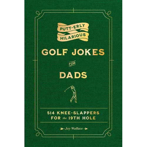 Putt-Erly Hilarious Golf Jokes for Dads