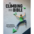 The Climbing Bible: Practical Exercises: Technique and Strength Training for Climbing