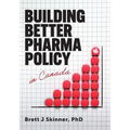 Building Better Pharma Policy in Canada
