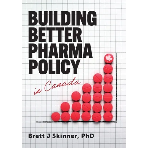 Building Better Pharma Policy in Canada