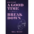 Now Is Not a Good Time for a Breakdown