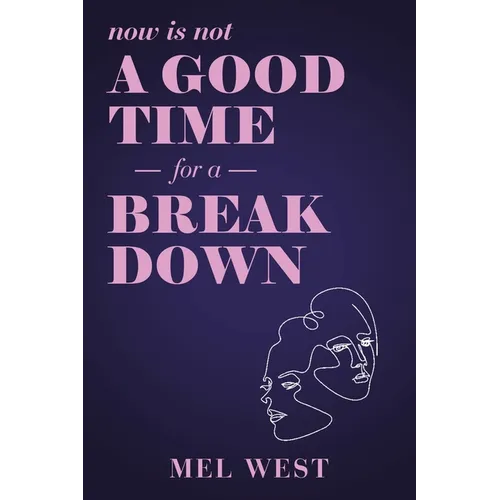 Now Is Not a Good Time for a Breakdown