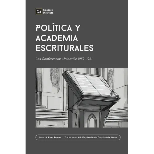Política y Academia Escriturales: Las Conferencias Unionville 1959-1961