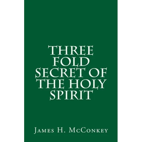 Three Fold Secret of the Holy Spirit