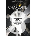 Charlotte: Searching for Soul in a Booming Southern City