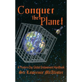 Conquer the Planet: A Modern-Day Global Enslavement Handbook