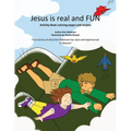 Jesus is real and FUN