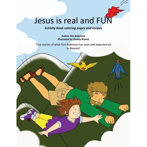 Jesus is real and FUN