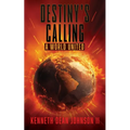 Destiny's Calling: A World United
