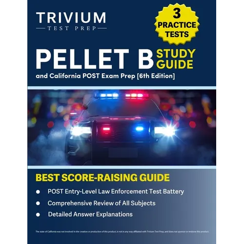 PELLET B Study Guide: 3 Practice Tests and California POST Exam Prep [6th Edition]