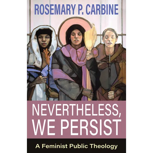 Nevertheless, We Persist: A Feminist Public Theology