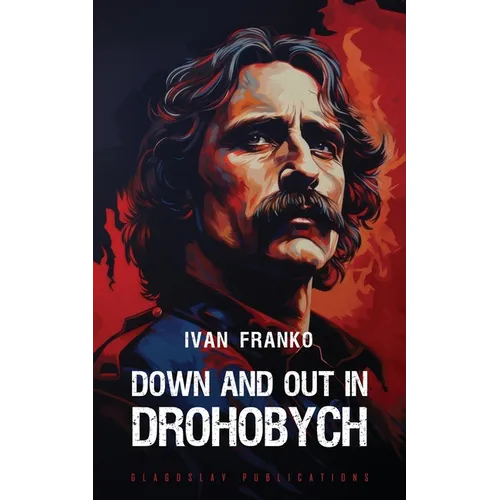Down and Out in Drohobych