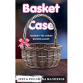 Basket Case: Taken by the Horny Wicker Basket