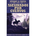 Asesinados Por Cuervos