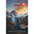 Loving the Warrior's Heart