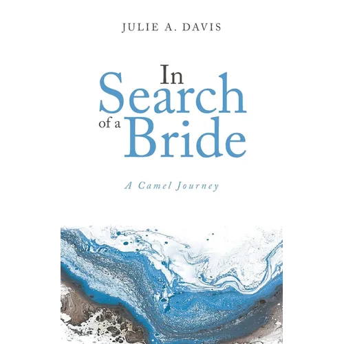 In Search of a Bride: A Camel Journey