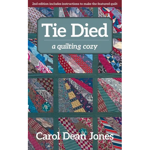 Tie Died: A Quilting Cozy