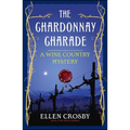 The Chardonnay Charade: A Wine Country Mystery