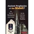 Ancient Prophecies of the Mahdi?: The Book of Revelation as prototype for the Islamic end-time Hadiths