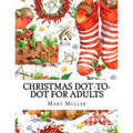 Christmas Dot-to-Dot For Adults: Dot-to-Dot Holiday Season Puzzles