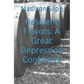 Resilient Flavors: A Great Depression Cookbook