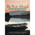 Be Not Afraid: Overcoming the Fear of Death