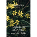 Reclaiming the Nectar and the Hum