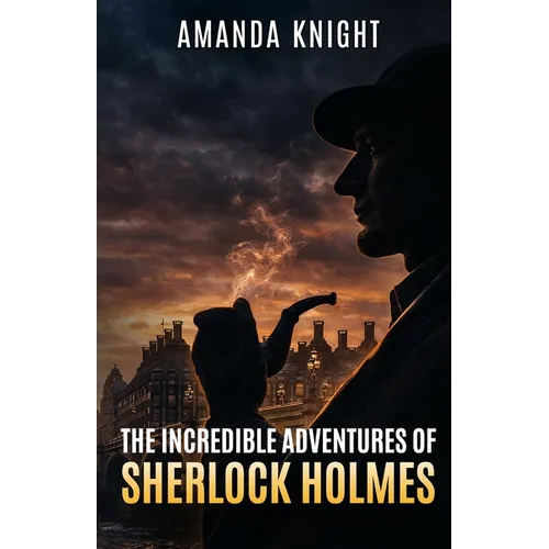 The Incredible Adventures of Sherlock Holmes