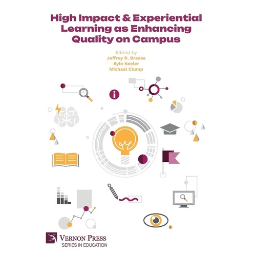 High Impact & Experiential Learning as Enhancing Quality on Campus