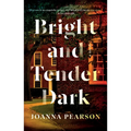 Bright and Tender Dark