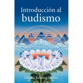 Introduccion Al Budismo (Introduction to Buddhism): Una Presentacion del Modo de Vida Budista
