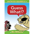 Guess What!?-An Unlimited Squirrels Book