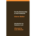 On the Dictatorship of the Proletariat