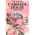 The Best of Carnage House Year One