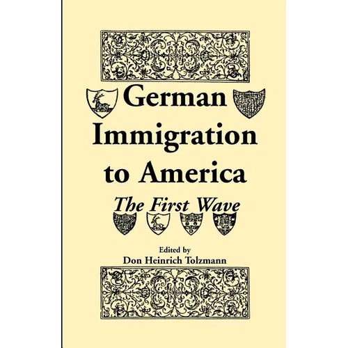 German Immigration in America: The First Wave