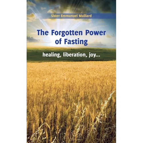 The Forgotten Power of Fasting