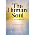 The Human Soul: An Owner's Manual