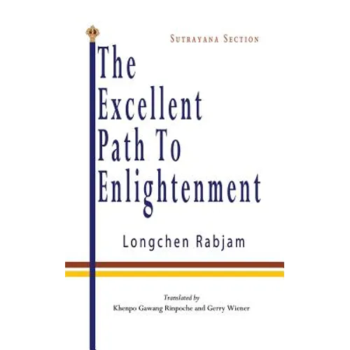 The Excellent Path to Enlightenment - Sutrayana