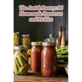 The Amish Pantry: 94 Homemade Preserves and Pickles