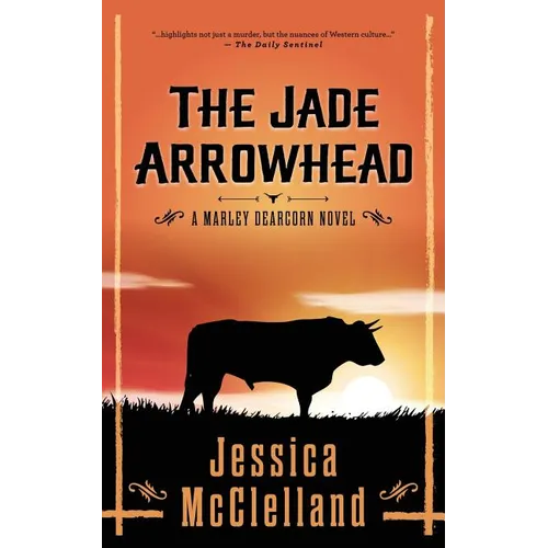 The Jade Arrowhead: A Marley Dearcorn Novel