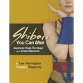 Shibari You Can Use: Japanese Rope Bondage and Erotic Macramé