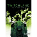 Twitchland: The Graphic Novel