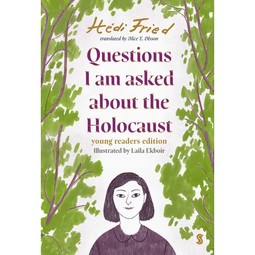Questions I Am Asked about the Holocaust: Young Reader's Edition