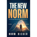 The New Norm: Train your mind. Build your body. Transform your life.