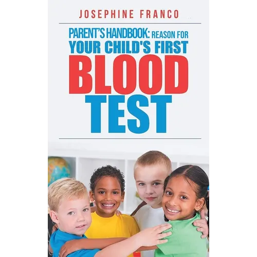Parent's Handbook: Reason For Your Child's First Blood Test