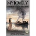 My Lovely: A Historical/Mystery/Romance Novel