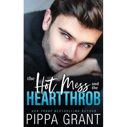The Hot Mess and the Heartthrob
