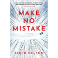 Make No Mistake: A Thriller