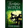 Treasure Witch (Torrent Witches Cozy Mysteries #2)
